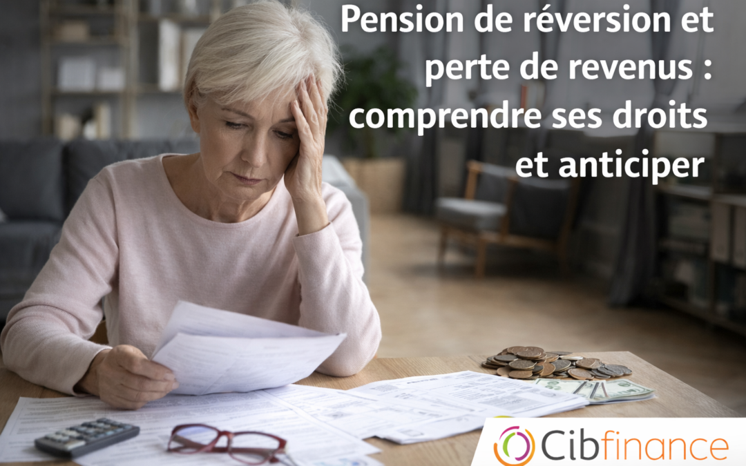 Pension de réversion et perte de revenus au décès du conjoint