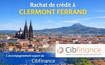 Rachat de crédits Clermont Ferrand avec un courtier local